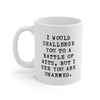 Load image into Gallery viewer, English Teacher Coffee Mug - I Would Challenge You to a Battle of Wits | Fun Gift for Educators
