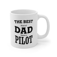 Load image into Gallery viewer, Funny Pilot Dad Coffee Mug - The Best Kind Of Dad Raises A Pilot Tea Cup For Pilot Dad
