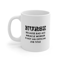 Load image into Gallery viewer, Nurse Funny Coffee Mug - Bad Ass Miracle Worker Design | Birthday Gift
