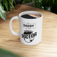 Load image into Gallery viewer, Dad Coffee Mug - My Daddy Is The World&#39;s Best Doctor | Father&#39;s Day Gift
