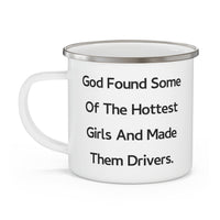 Load image into Gallery viewer, Driver Camping Mug - God Found Some Of The Hottest Girls | Inspirational Gift
