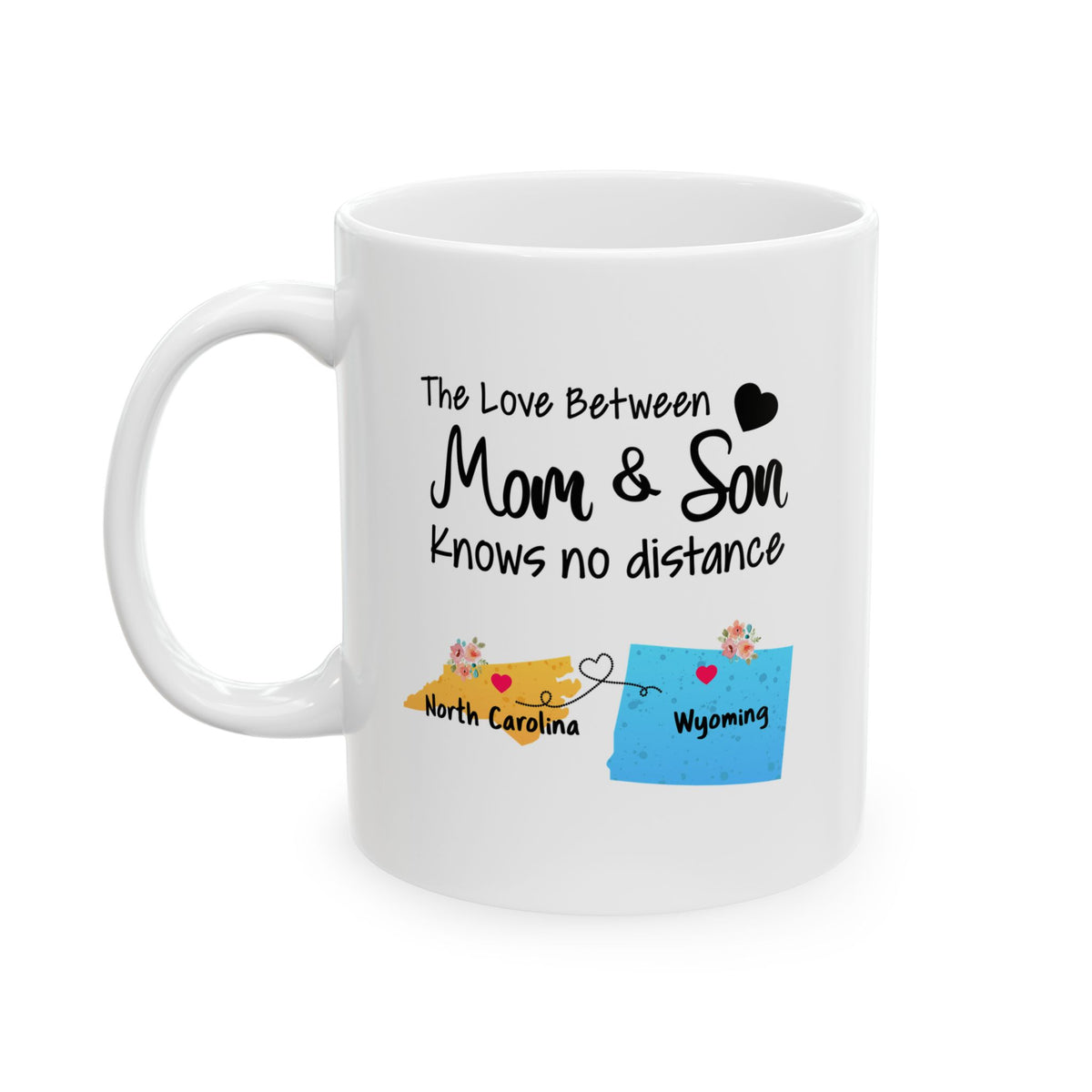 North Carolina Wyoming Mother's Day Gifts - Love Mom & Son - Long Distance Home State 11 OZ Coffee Mug for Mom