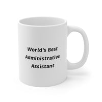 Load image into Gallery viewer, Administrative Assistant Coffee Mug - World&#39;s Best Administrative Assistant | Appreciation Gift

