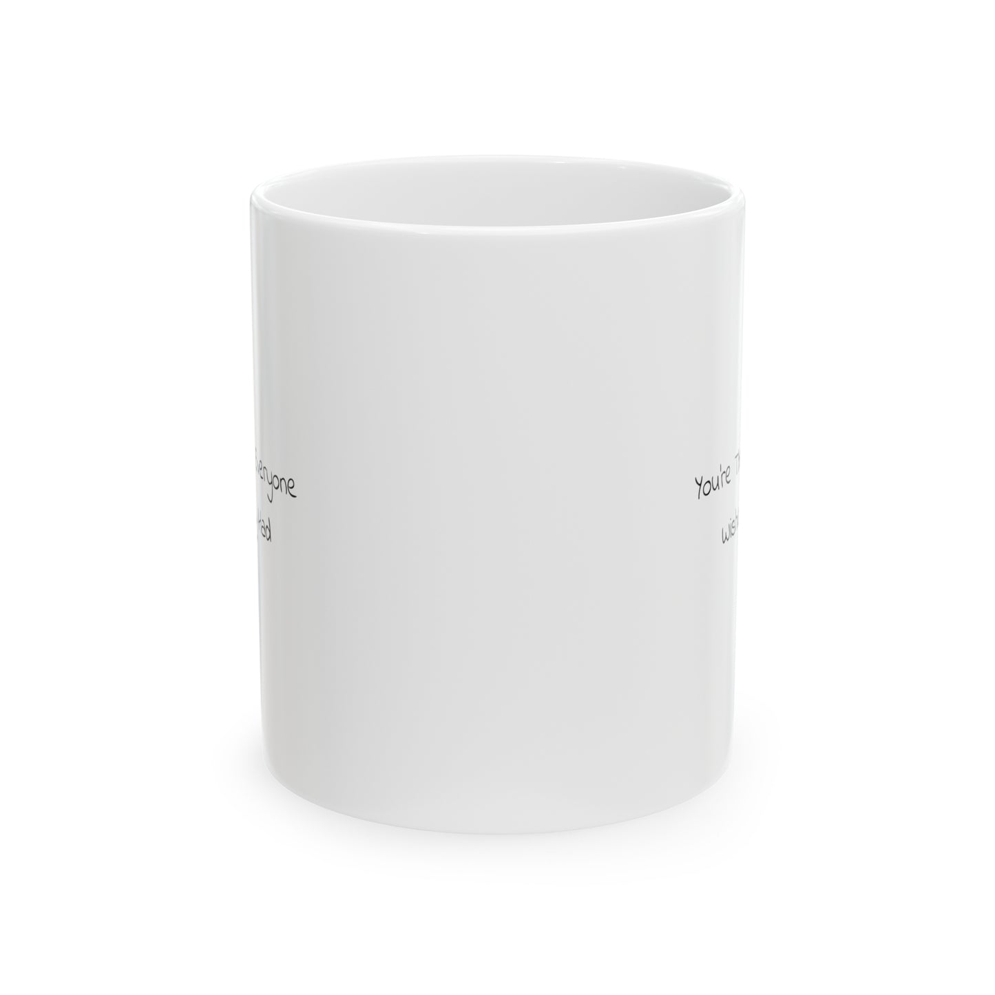 Nurse Ceramic Coffee Mug - You're The Mom Everyone Wishes They Had | Perfect Gift for Coworkers