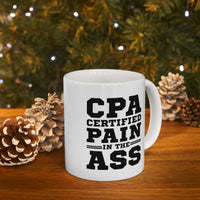 Load image into Gallery viewer, Accountant Coffee Mug - CPA Certified Pain In The Ass | Funny Gift for Accountants
