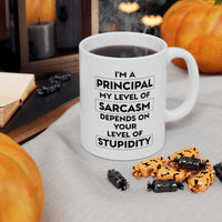 Load image into Gallery viewer, I&#39;m A Principal. My Level Of Sarcasm Depends On Your Level Of Stupidity. - Funny Principal 11oz Coffee Mug - Best Inspirational Gifts For Men And Wome
