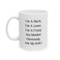 Load image into Gallery viewer, Mom Funny Coffee Mug - I&#39;m A Bitch, I&#39;m A Lover | Mother&#39;s Day Gift
