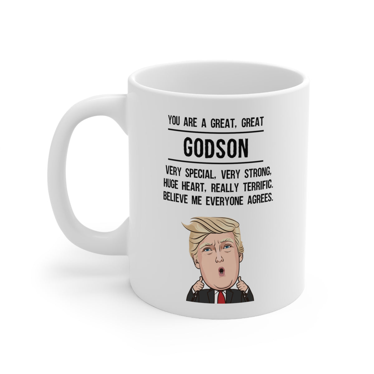 Trump Godson 11oz Coffee Mug - Funny Novelty Son Gifts - Sarcasm Birthday Christmas Gift For Family