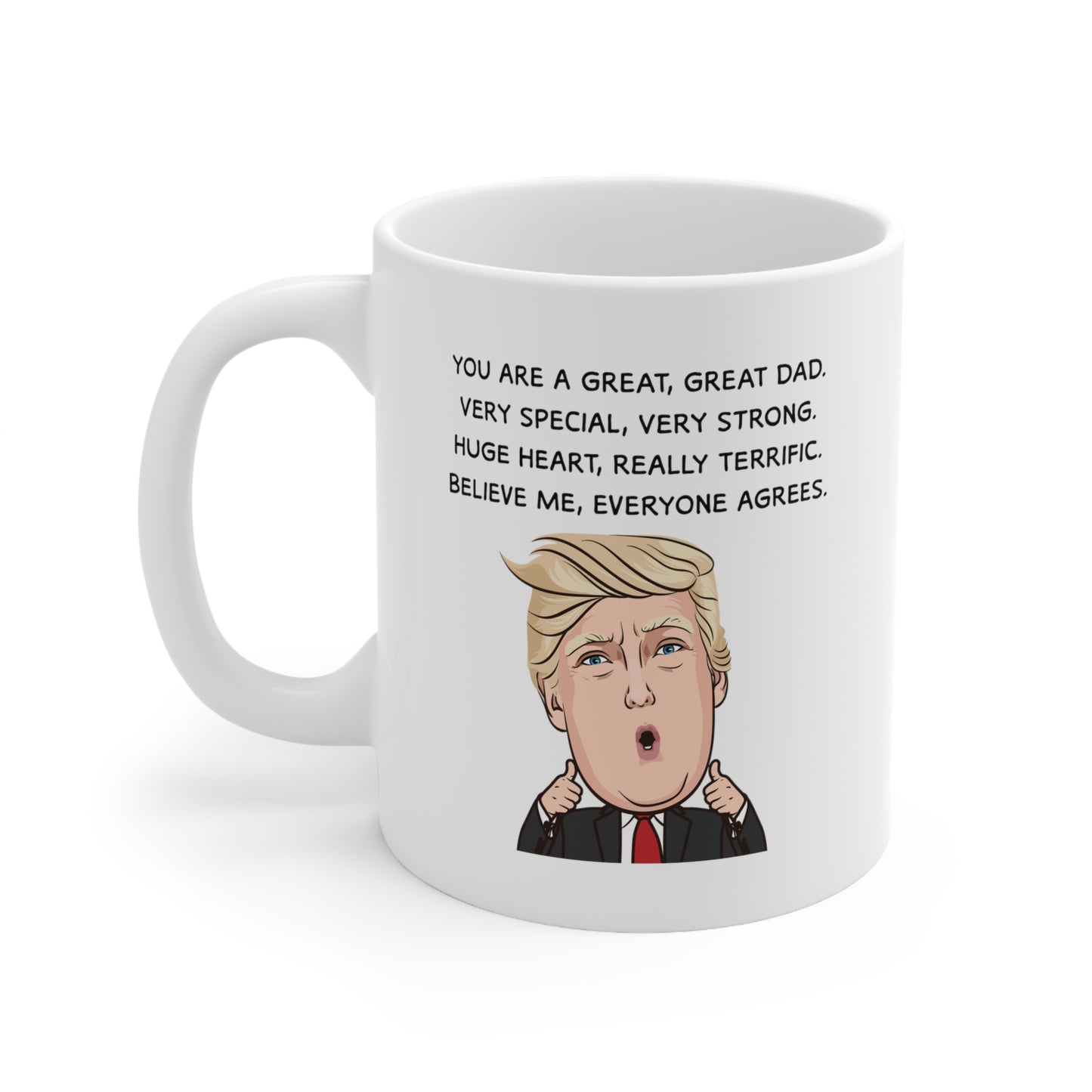 Dad Funny Ceramic Coffee Mug - YOU ARE A GREAT DAD Design | Father's Day Gift
