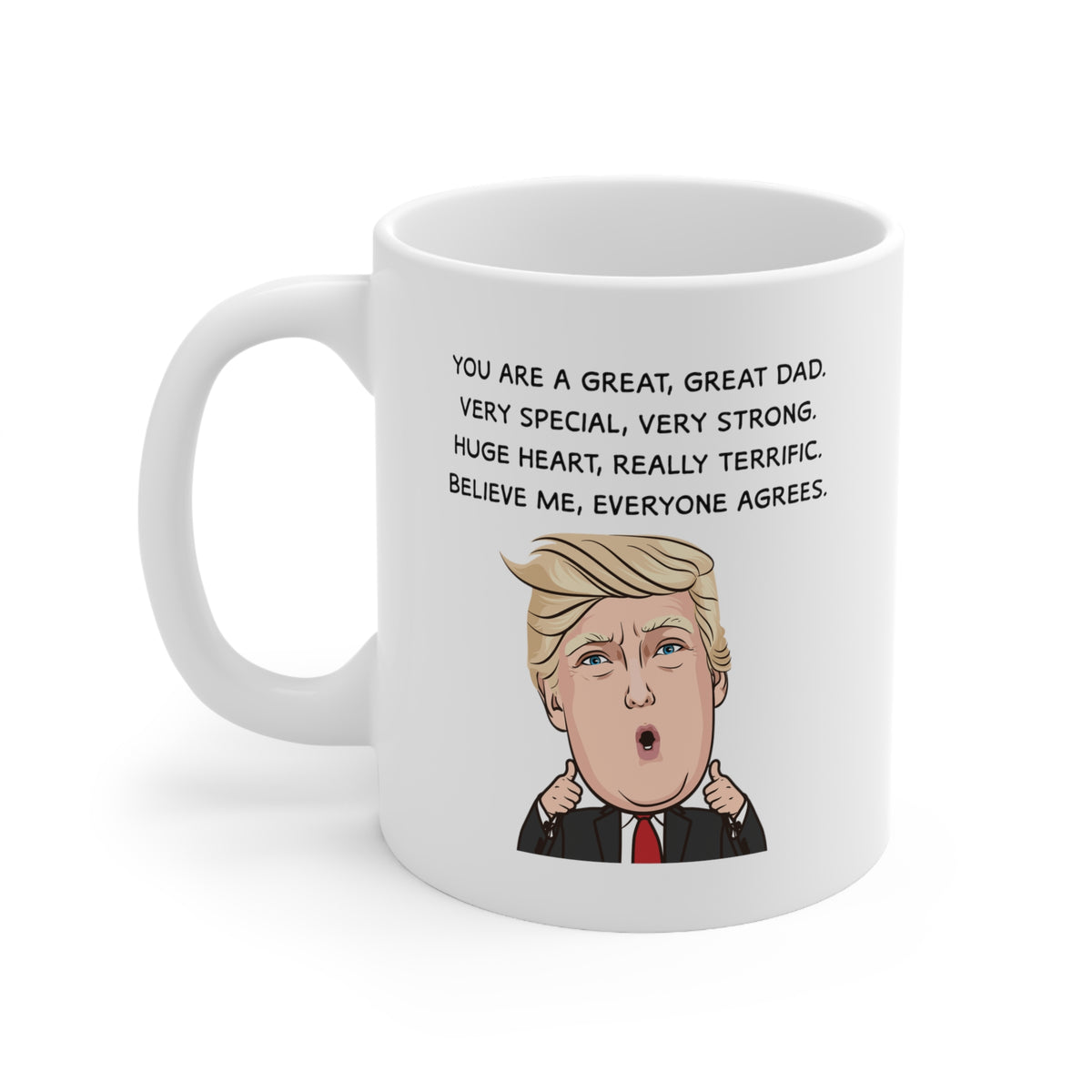 Funny Dad Donald Trump Mug - Best Father's Day Cup - President Novelty Christmas Gift Idea