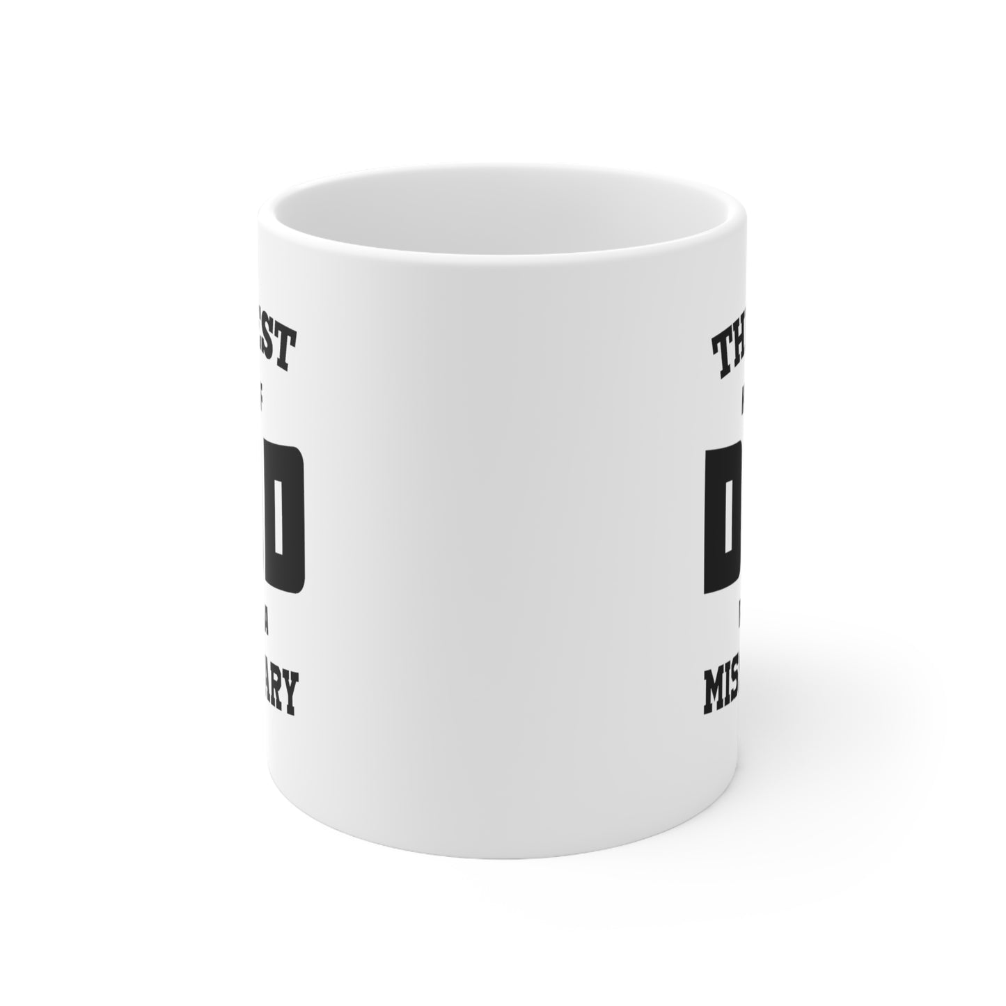 Missionary Dad Gifts - The Best Kind Of Dad Raises A Missionary White Coffee Mug, Tea Cup