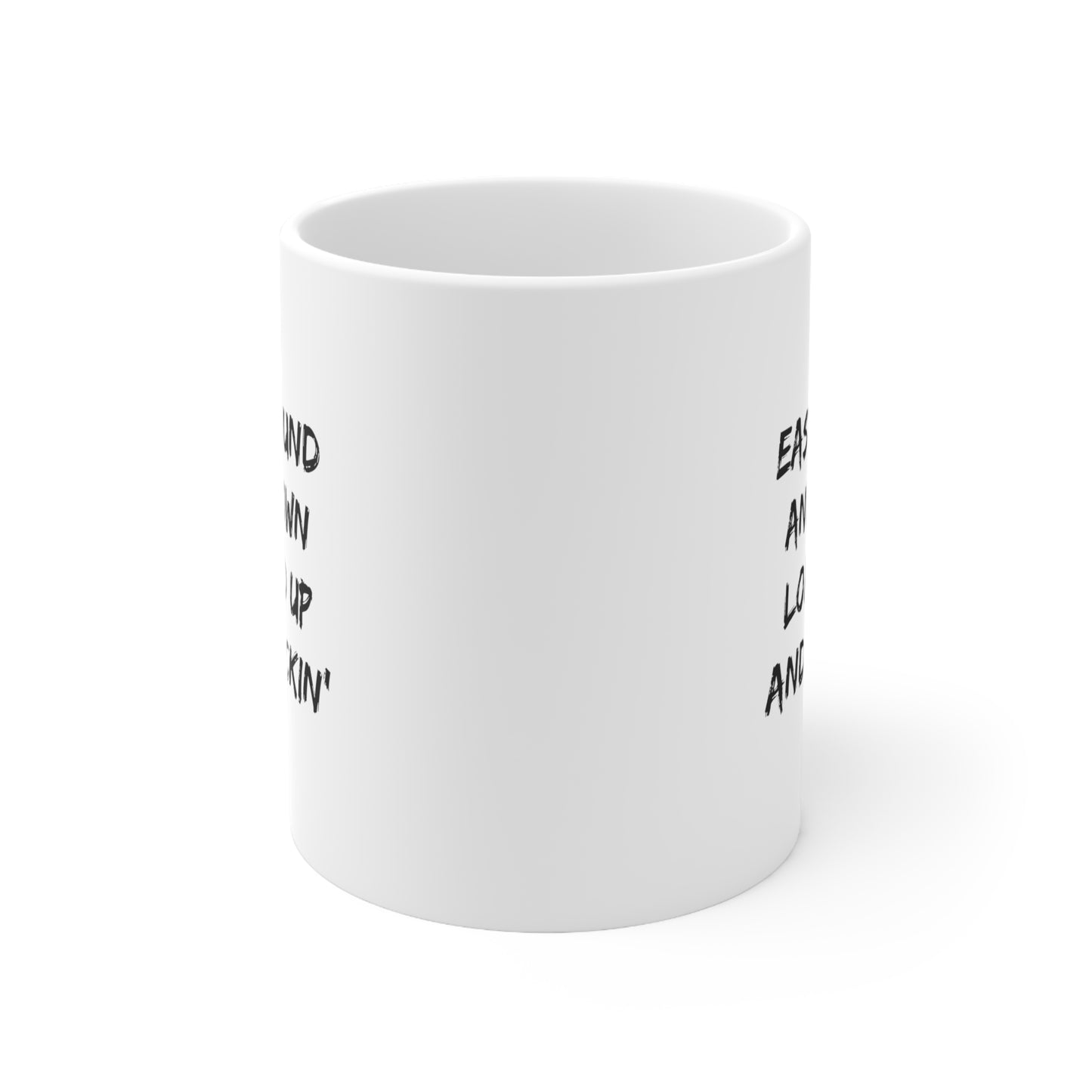 Trucker Funny Coffee Mug - East Bound And Down Loaded Up And Truckin’ | Gift for Truck Drivers