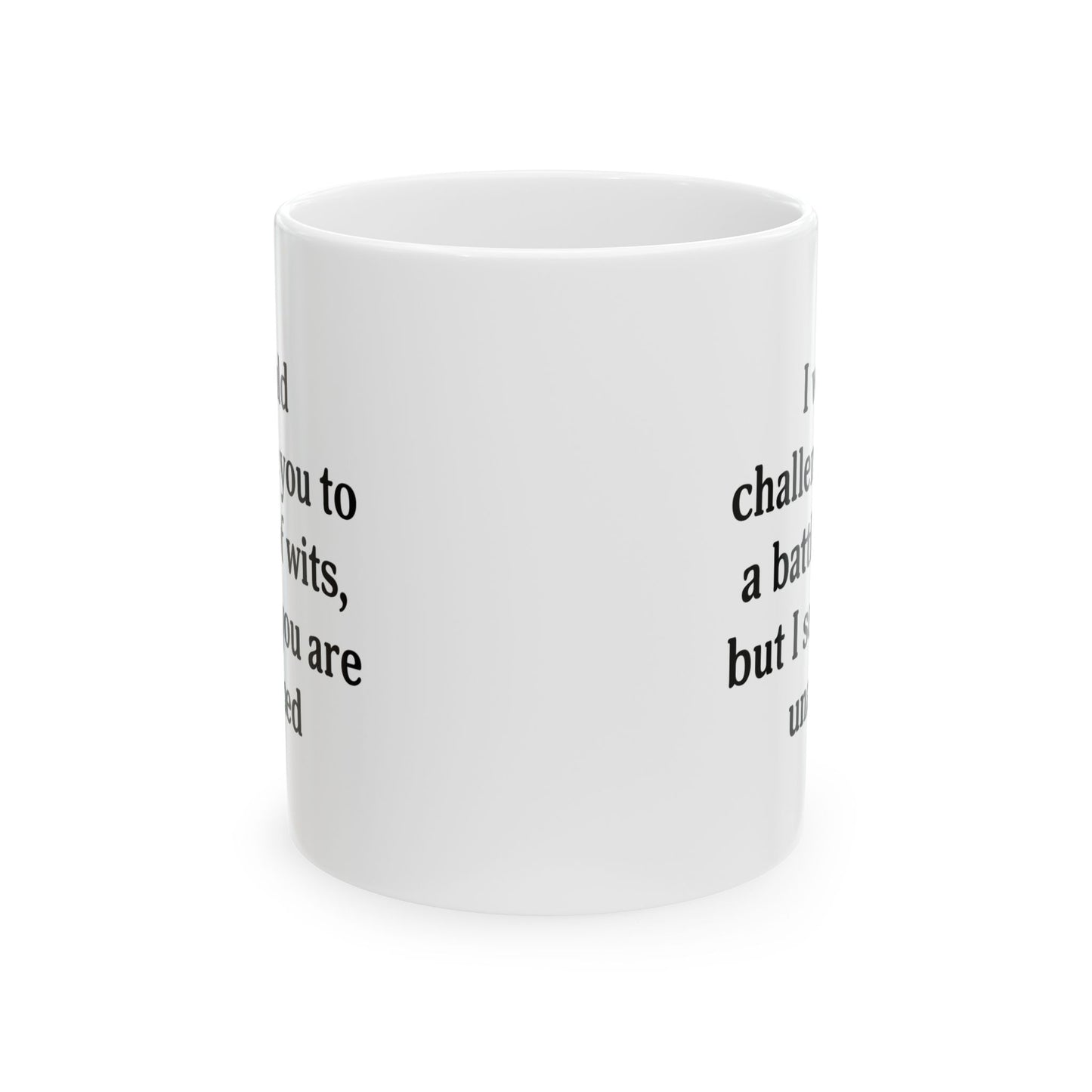 English Teacher Coffee Mug - I would challenge you to a battle of wits | Fun Gift for Teachers
