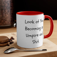 Load image into Gallery viewer, Umpire Ceramic Coffee Mug - Look at You Becoming an Umpire | Birthday Gift
