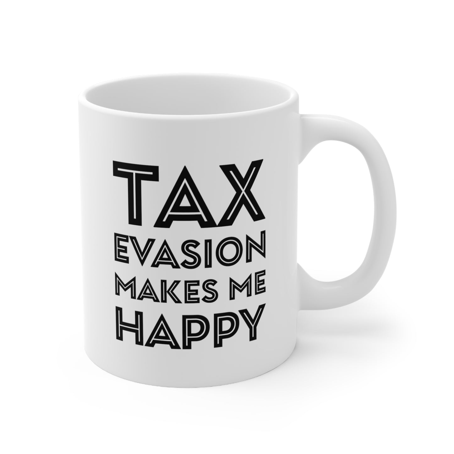 Tax Accountant Coffee Mug - Tax Evasion Makes Me Happy | Funny Gift for Accountants