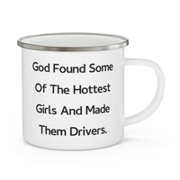 Load image into Gallery viewer, Driver Camping Mug - God Found Some Of The Hottest Girls | Inspirational Gift
