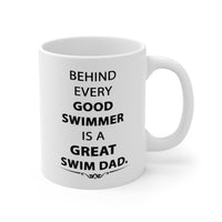 Load image into Gallery viewer, Swim Dad Ceramic Coffee Mug - Behind Every Good Swimmer | Father&#39;s Day Gift
