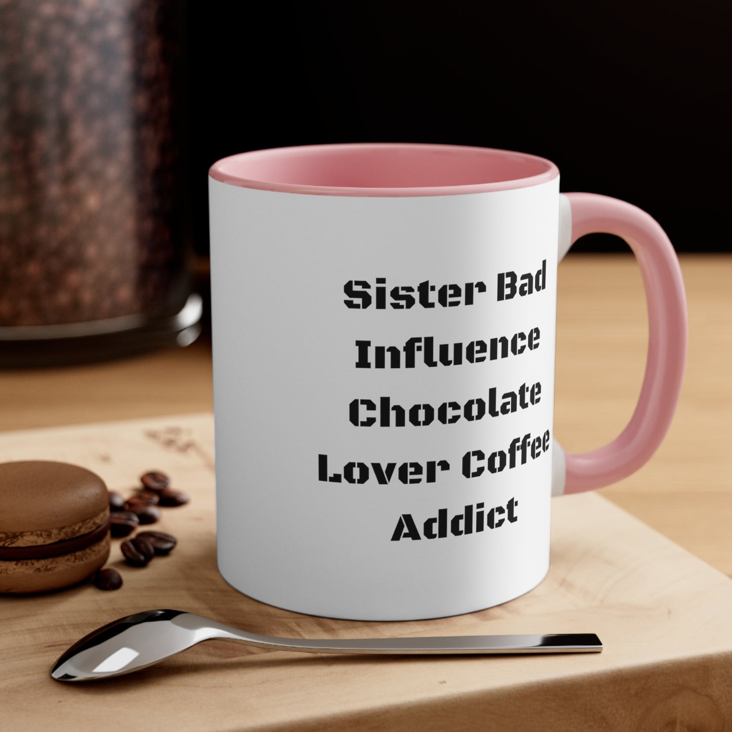 Sister Two Tone Coffee Mug - Bad Influence Chocolate Lover | Birthday Gift