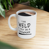 Load image into Gallery viewer, Welder Funny Coffee Mug - I Can Weld A Dick On A Snowman | Gift for Welders
