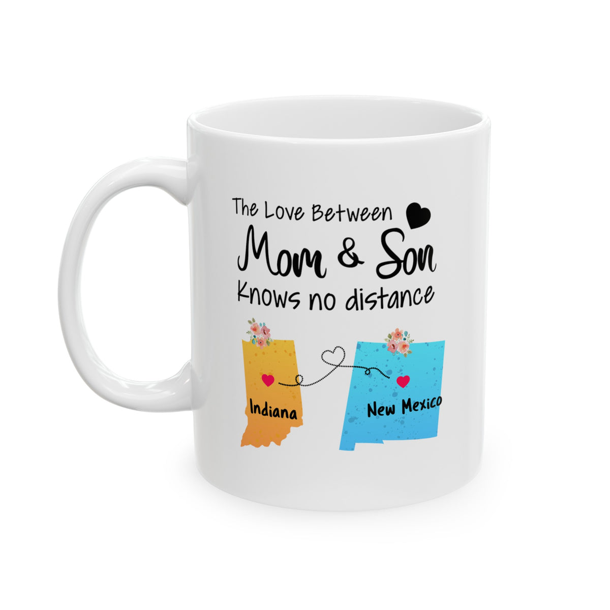 Indiana New Mexico Mother's Day Gifts - Love Mom & Son - Long Distance Home State 11 OZ Coffee Mug for Mom