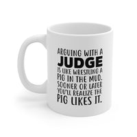Load image into Gallery viewer, Lawyer Funny Coffee Mug - Arguing With A Judge Is Like Wrestling A Pig In The Mud | Legal Humor Gift
