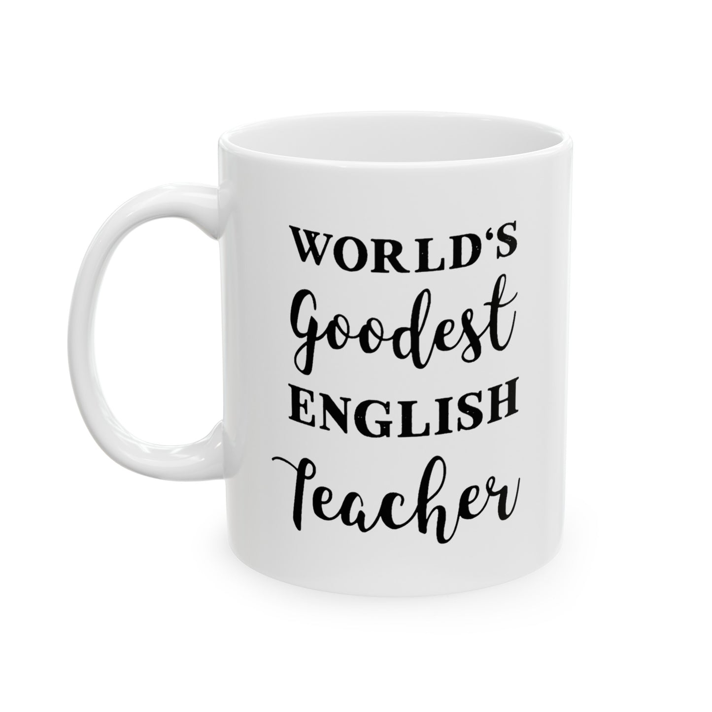 English Teacher Coffee Mug - World's Goodest English Teacher | Teacher Appreciation Gift
