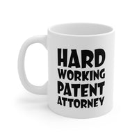 Load image into Gallery viewer, Patent Attorney Ceramic Coffee Mug - Hard Working Design | Perfect Gift for Attorneys
