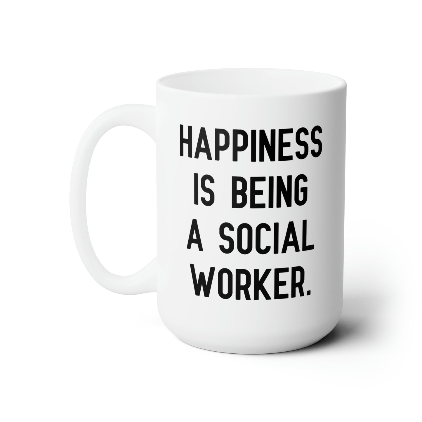 Social Worker Ceramic Coffee Mug - Happiness Is Being a Social Worker | Appreciation Gift