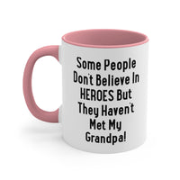 Load image into Gallery viewer, Useful Grandpa, Some People Don&#39;t Believe In HEROES But They Haven&#39;t Met My Grandpa!, Father&#39;s Day Two Tone 11oz Mug For Grandpa
