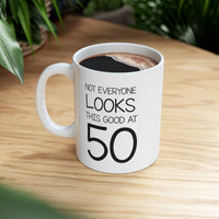 Load image into Gallery viewer, 50th Birthday Coffee Mug - Not Everyone Looks This Good At 50 | Fun Birthday Gift
