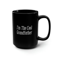 Load image into Gallery viewer, Grandfather Coffee Mug - I&#39;m The Cool Grandfather | Birthday Gift
