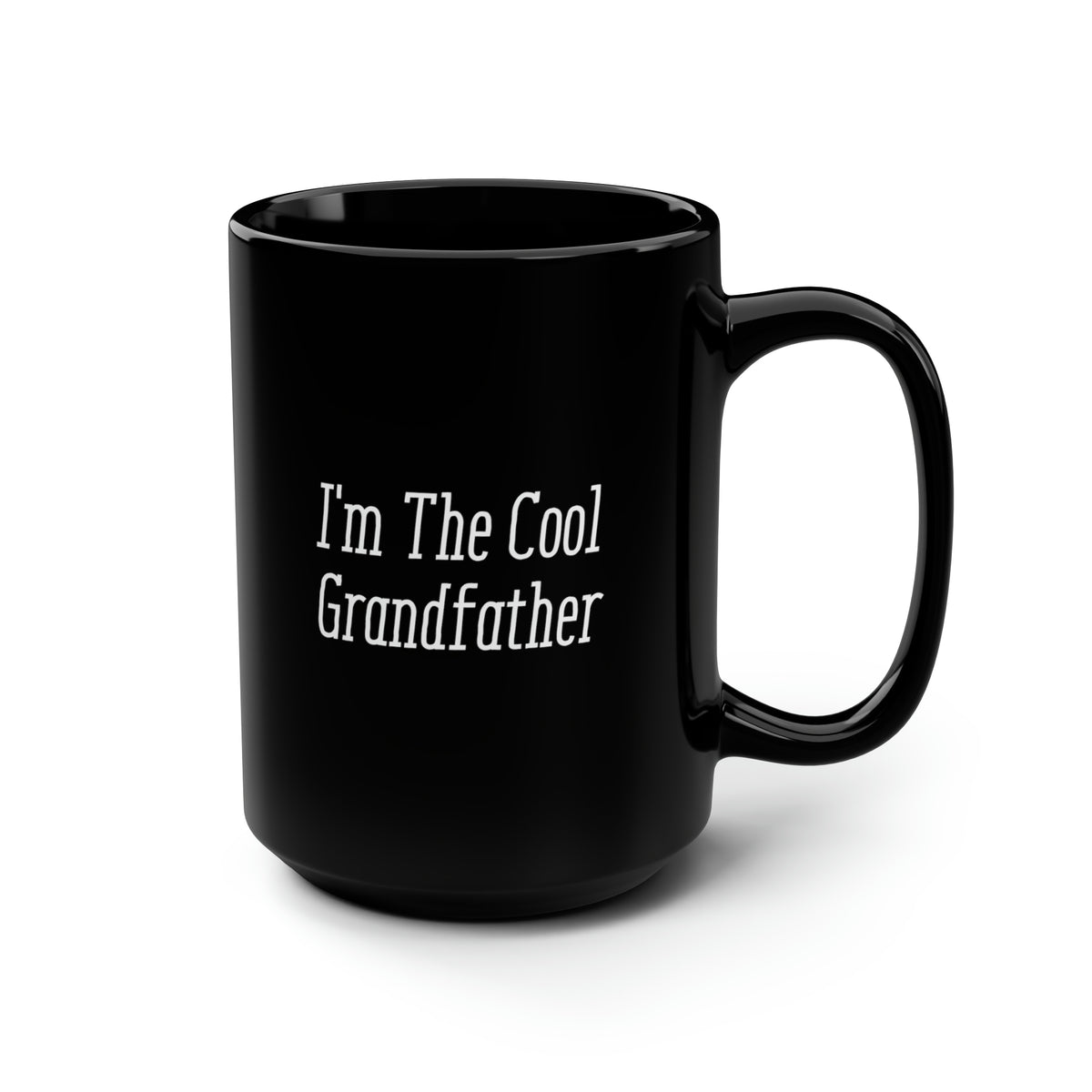 Funny Grandfather 15oz Mug, I'm The Cool Grandfather, Motivational Gifts for Granddaddy from Grandson, father Gifts, Grandfather gift ideas for birthday, Grandfather gift ideas for