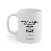 Load image into Gallery viewer, Funny Environmental scientist Father&#39;s Day 11oz Coffee Mug - Great Environmental scientist - Unique Inspirational Sarcasm Gift From Son and Daughter
