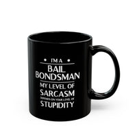Load image into Gallery viewer, Bail Bondsman Coffee Mug - My Level of Sarcasm Design | Birthday, Christmas Gift
