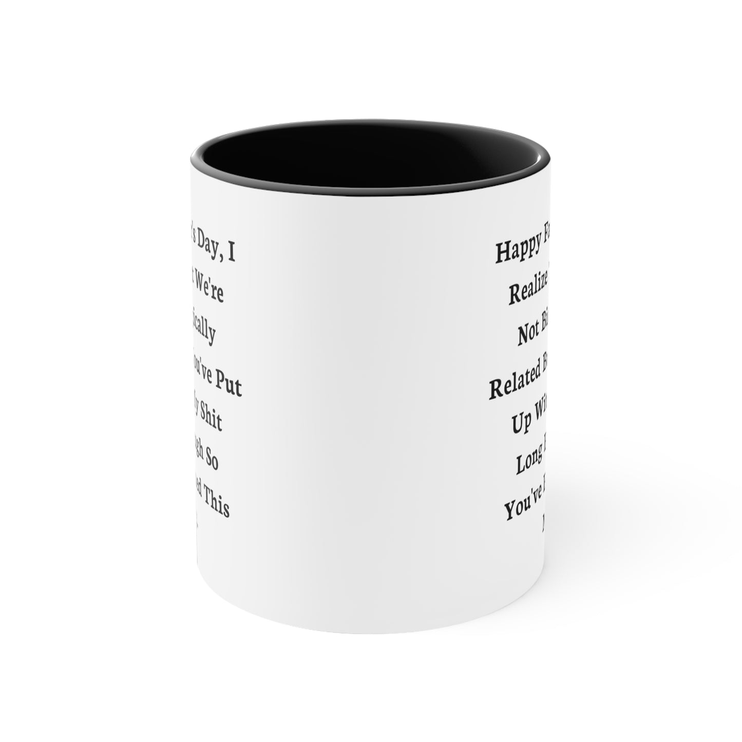 Cute Stepfather Two Tone 11oz Mug, Happy Father's Day, I Realize That We're Not Biologically, ﻿Best for Dad, Father's Day
