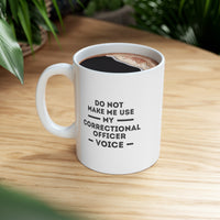 Load image into Gallery viewer, Correctional officer Coffee Mug - Correctional officer Voice Cup - Unique Funny Inspirational Gift for Men and Women

