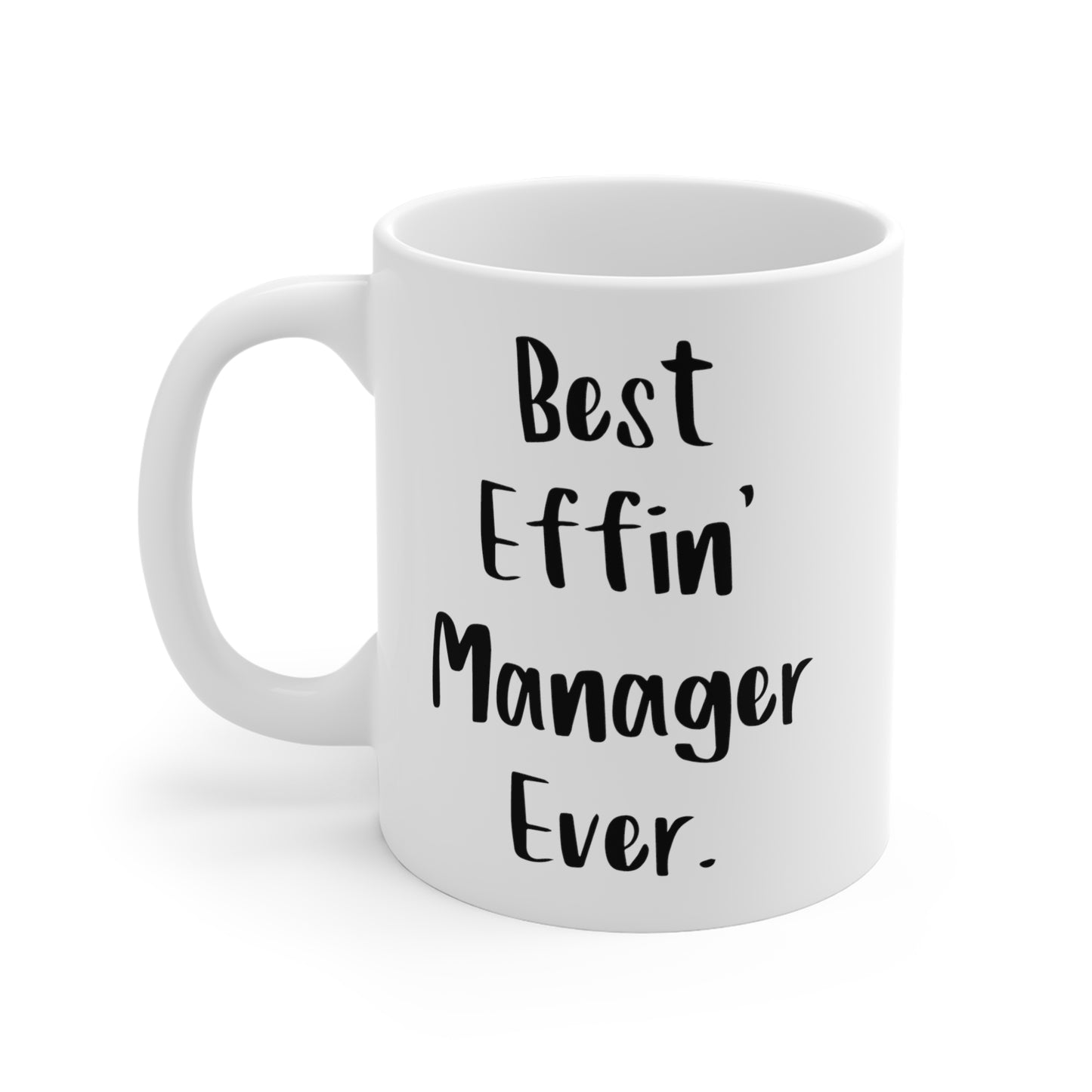 Manager Ceramic Coffee Mug - Best Effin' Manager Ever | Office Gift