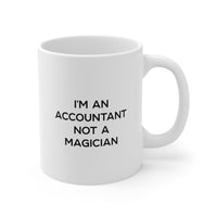 Load image into Gallery viewer, Accountant Funny Coffee Mug - I&#39;m an Accountant Not a Magician | Tax Season Gift

