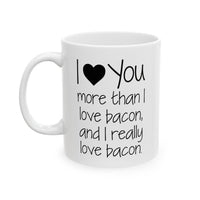 Load image into Gallery viewer, Husband Wife Funny Coffee Mug - I Love You More Than Bacon | Valentine&#39;s Day Gift
