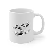 Load image into Gallery viewer, Nurse Funny Coffee Mug - I Have Seen More Private Parts Than A Hooker | Birthday Gift
