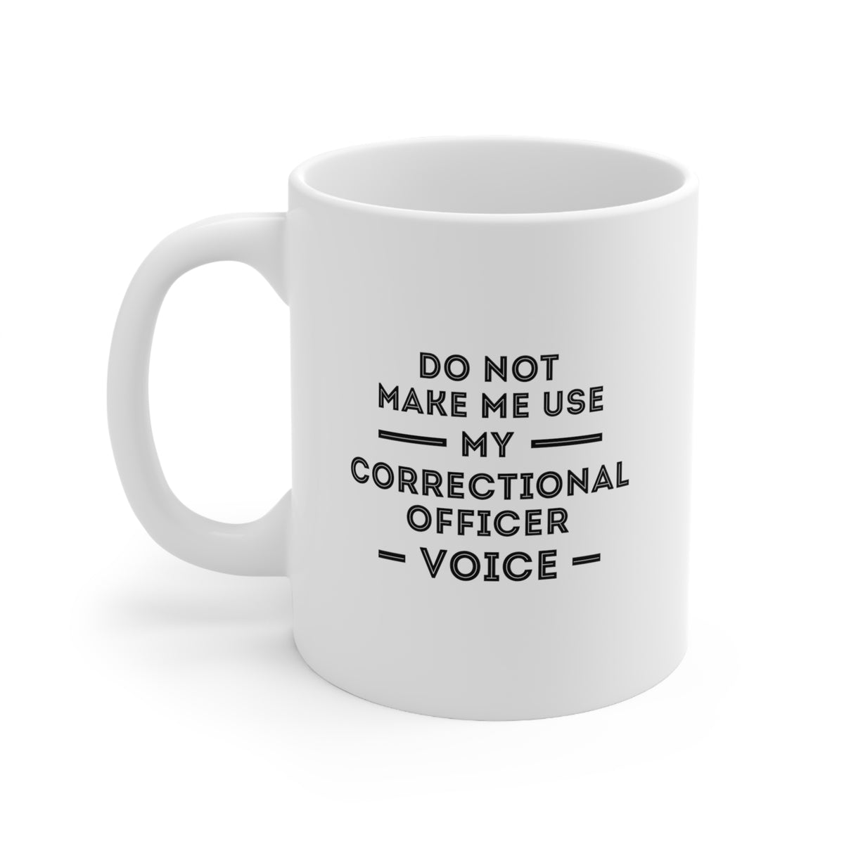 Correctional officer Coffee Mug - Correctional officer Voice Cup - Unique Funny Inspirational Gift for Men and Women