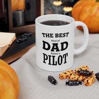 Load image into Gallery viewer, Funny Pilot Dad Coffee Mug - The Best Kind Of Dad Raises A Pilot Tea Cup For Pilot Dad
