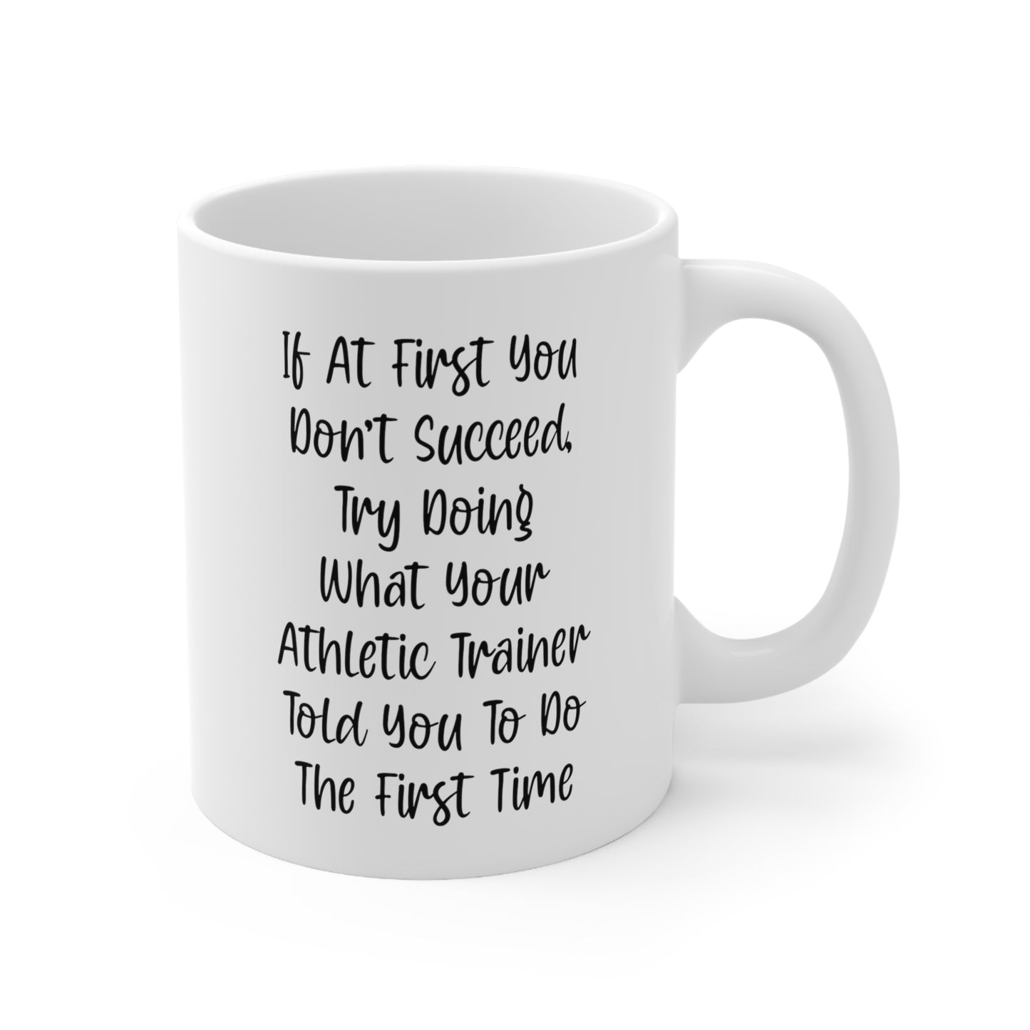 Athletic Trainer Ceramic Coffee Mug - Try Doing What Your Trainer Told You | Motivational Gift