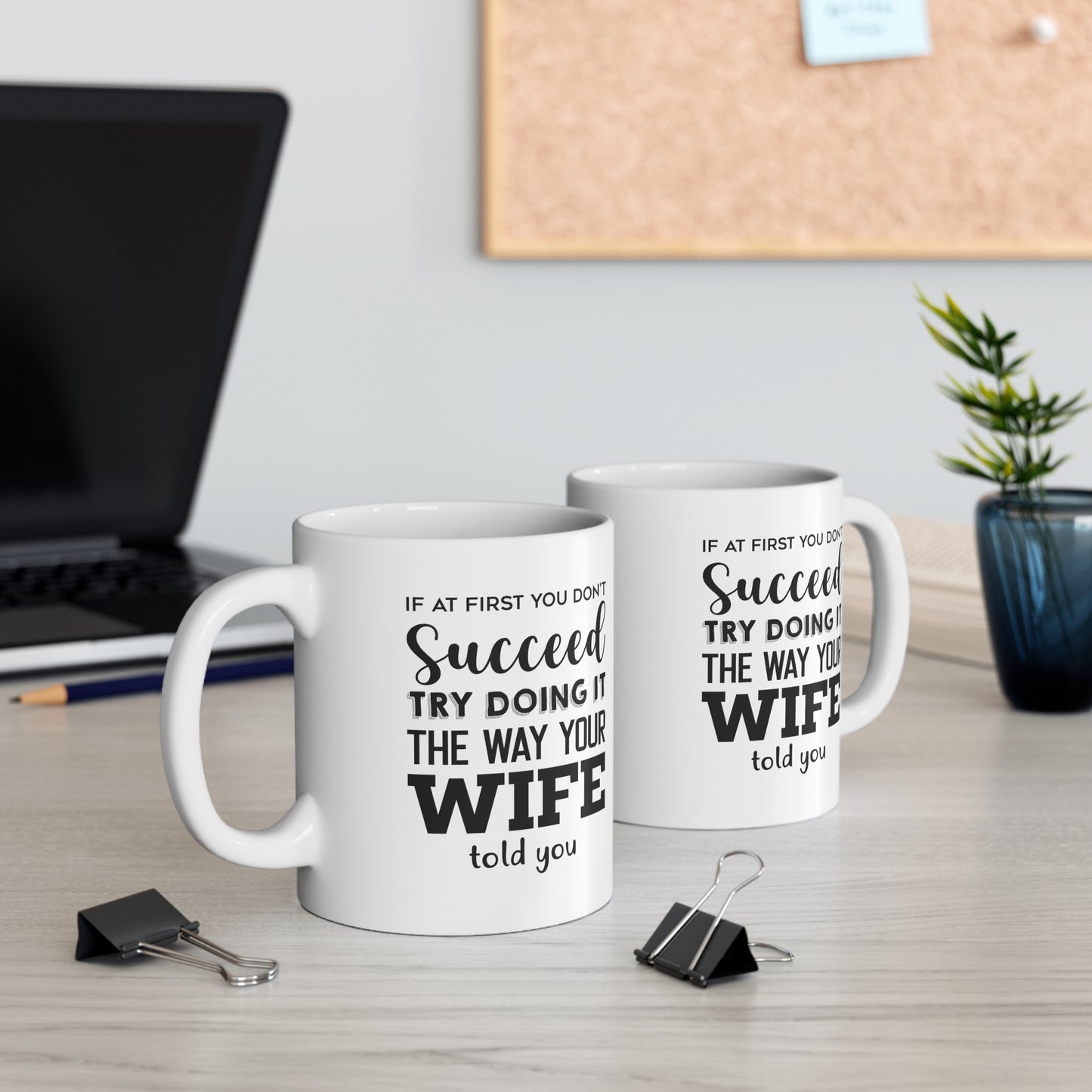 Husband Coffee Mug - If At First You Don't Succeed | Funny Gift for Him