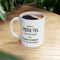 Load image into Gallery viewer, Veteran Coffee Mug - I Am Not A Princess. I Don’t Need Saving. I Am A Female Veteran. I Got This Crap Handled White Tea Cup
