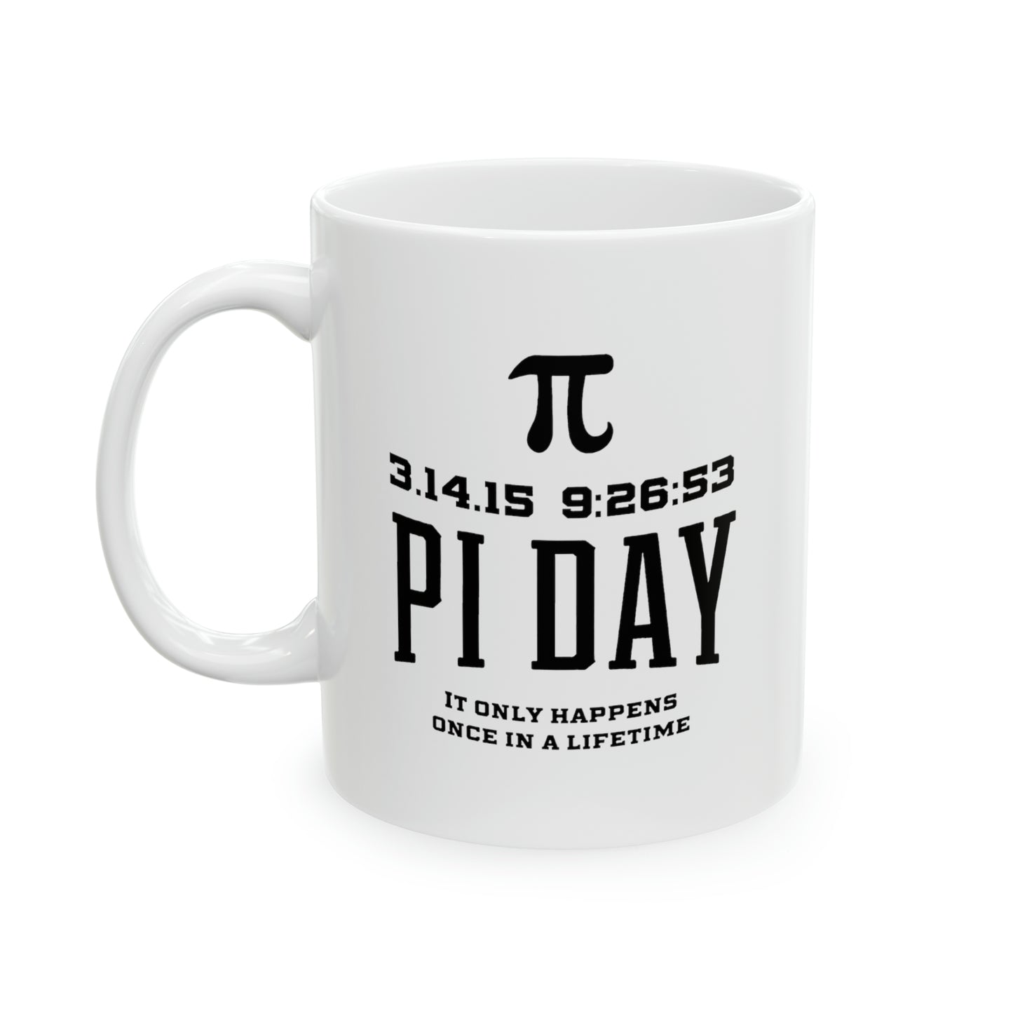 Math Enthusiast Coffee Mug - Pi Day Once in a Lifetime Design | Perfect Gift