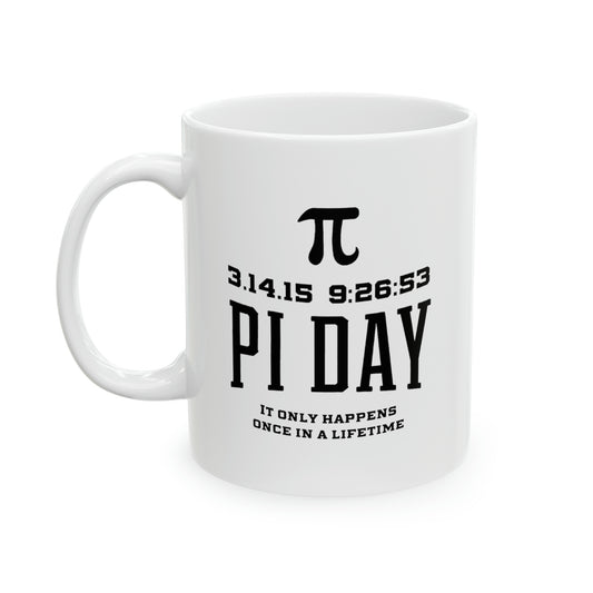 Math Enthusiast Coffee Mug - Pi Day Once in a Lifetime Design | Perfect Gift