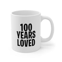 Load image into Gallery viewer, 100 Year Old Parent Coffee Mug - 100 Years Loved Design | 100th Birthday Gift
