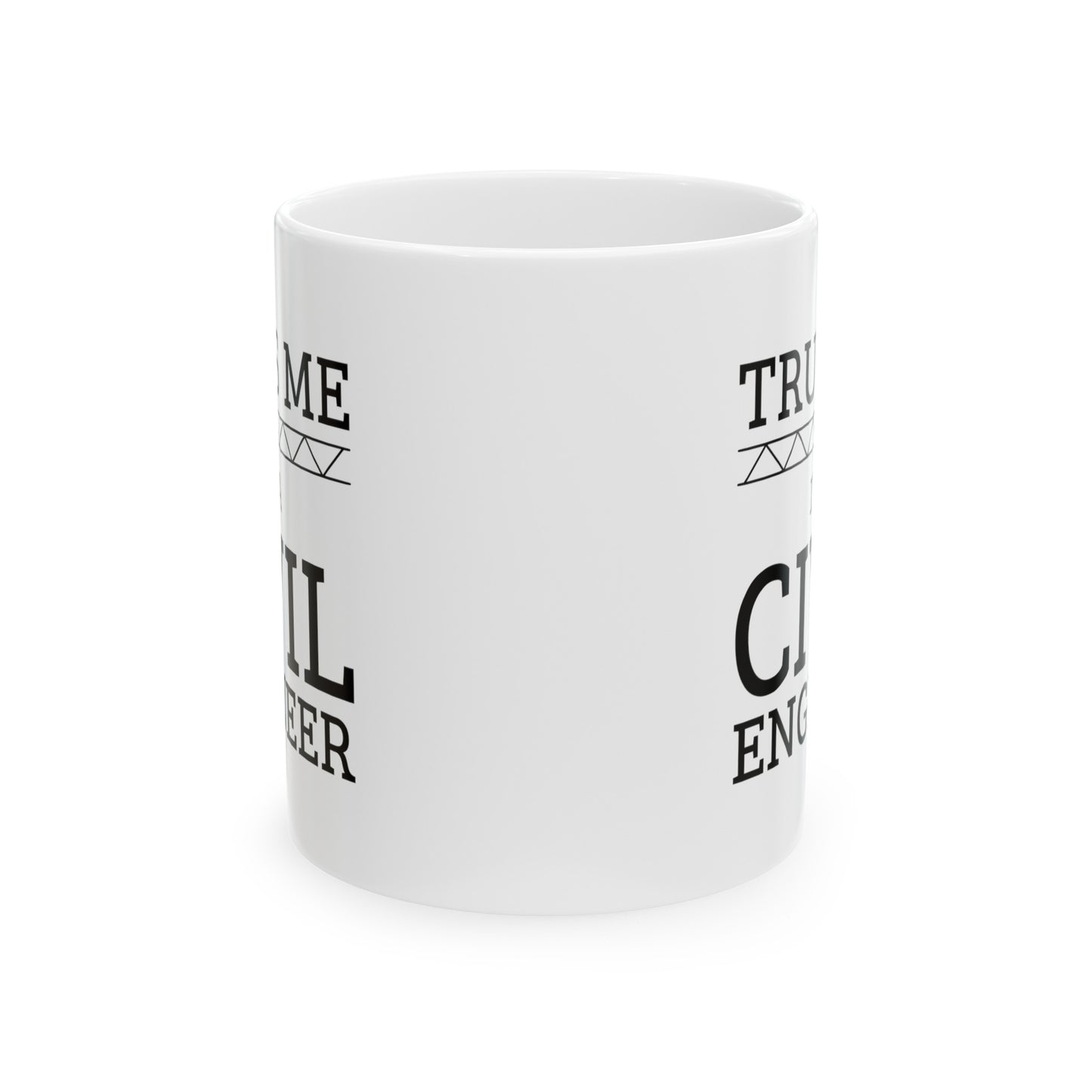 Engineer Coffee Mug - Truss Me I'm an Engineer | Fun Gift for Engineers