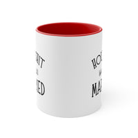 Load image into Gallery viewer, Valentins Day Mug, Holy Shit We&#39;re Still Married, Funny For Him Her, Coffee Cup For Wife Husband
